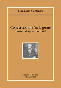 Conversazioni fra la gente (raccolta di spezie ricercate) - Librerie.coop