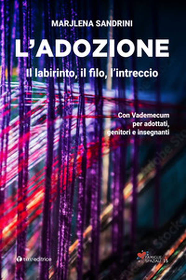 L'adozione. Il labirinto, il filo, l'intreccio - Librerie.coop L'adozione. Il labirinto, il filo, l'intreccio - Librerie.coop