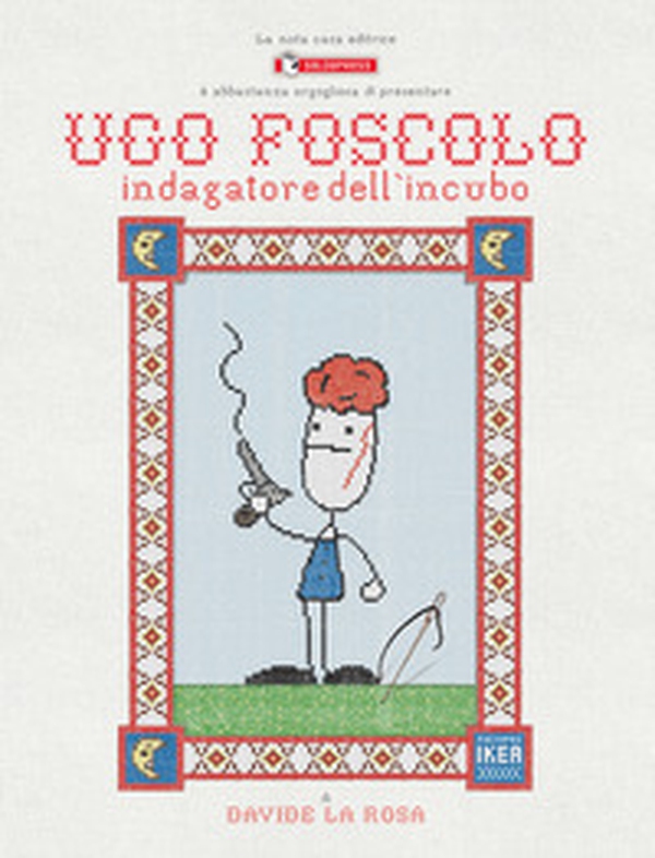 Ugo Foscolo. Indagatore dell'incubo. Variant - Librerie.coop Ugo Foscolo. Indagatore dell'incubo. Variant - Librerie.coop