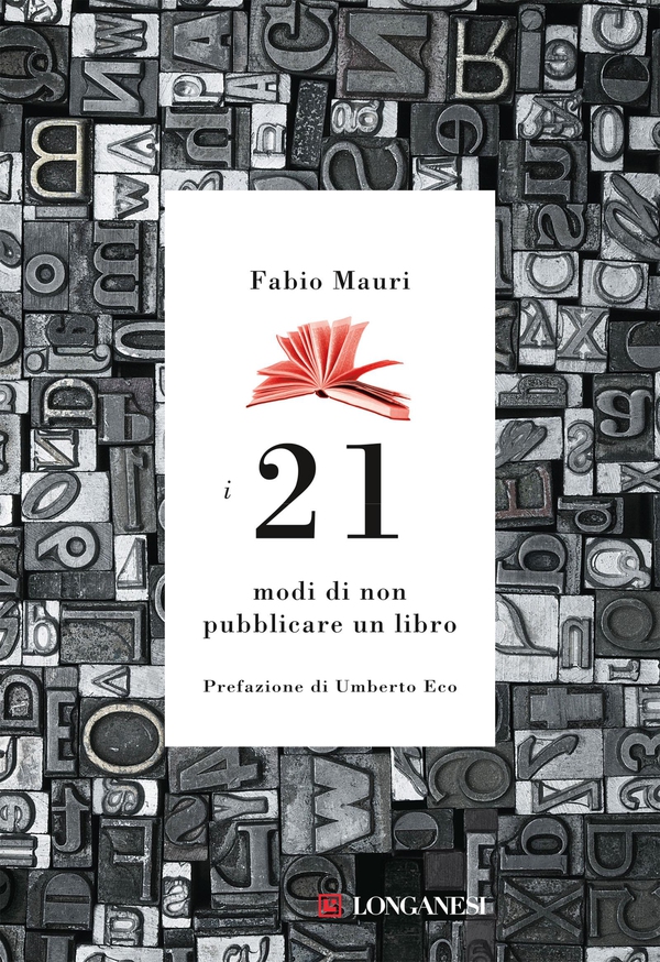 I 21 modi di non pubblicare un libro - Librerie.coop I 21 modi di non pubblicare un libro - Librerie.coop