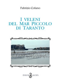 I veleni del mar piccolo di Taranto - Librerie.coop I veleni del mar piccolo di Taranto - Librerie.coop