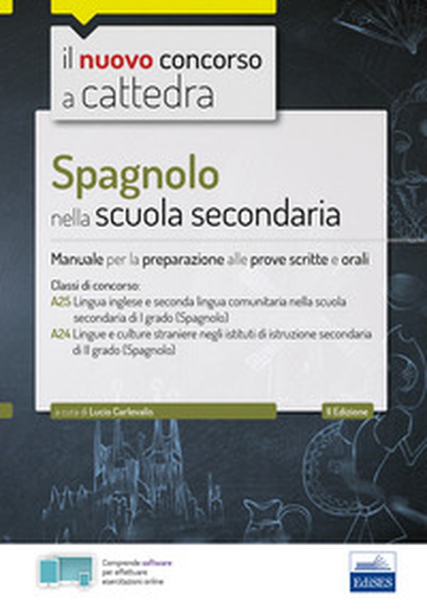 Spagnolo nella scuola secondaria. Manuale per la preparazione alle prove scritte e orali. Classi A25 e A24 - Librerie.coop Spagnolo nella scuola secondaria. Manuale per la preparazione alle prove scritte e orali. Classi A25 e A24 - Librerie.coop