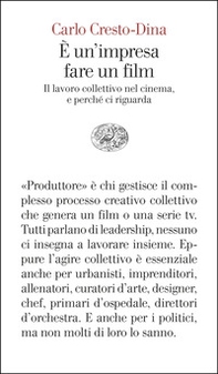 È un'impresa fare un film. Il lavoro collettivo nel cinema, e perché ci riguarda - Librerie.coop