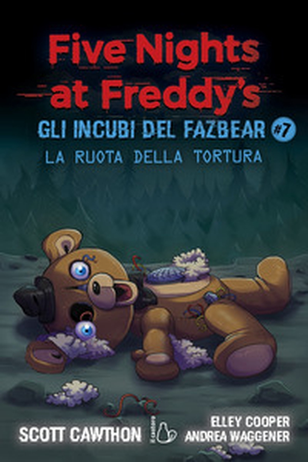 La ruota della tortura. Gli incubi del Fazbear. Five nights at Freddy's - Vol. 7 - Librerie.coop La ruota della tortura. Gli incubi del Fazbear. Five nights at Freddy's - Vol. 7 - Librerie.coop