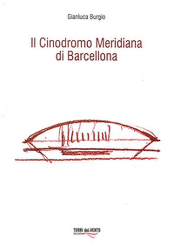 Il Cinodromo Meridiana di Barcellona - Librerie.coop Il Cinodromo Meridiana di Barcellona - Librerie.coop