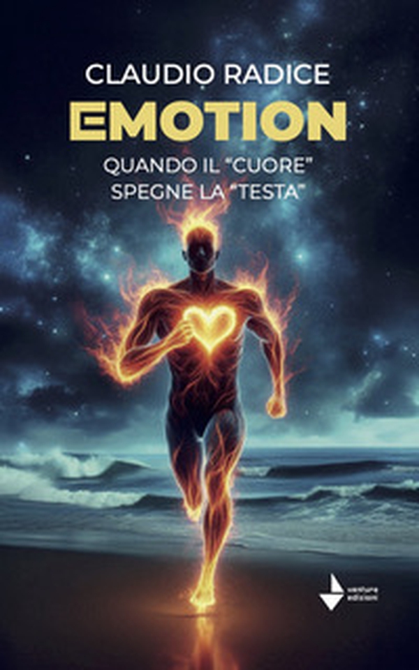 Emotion. Quando il «cuore» spegne la «testa» - Librerie.coop Emotion. Quando il «cuore» spegne la «testa» - Librerie.coop