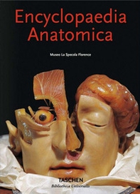 Encyclopaedia anatomica. Ediz. inglese, francese e tedesca - Librerie.coop