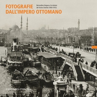 Fotografie dall'impero ottomano. Bernardino Nogara e le miniere del vicino Oriente (1900-1915). Ediz. italiana e inglese - Librerie.coop