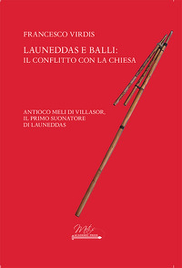 Launeddas e balli: il conflitto con la Chiesa - Librerie.coop Launeddas e balli: il conflitto con la Chiesa - Librerie.coop