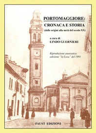 Portomaggiore: cronaca e storia. Dalle origini alla metà del secolo XX - Librerie.coop