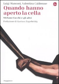 Quando hanno aperto la cella. Stefano Cucchi e gli altri - Librerie.coop Quando hanno aperto la cella. Stefano Cucchi e gli altri - Librerie.coop