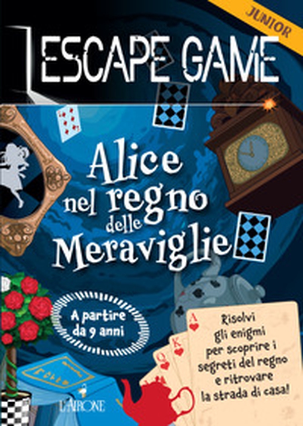 Alice nel paese delle meraviglie. Escape game junior - Librerie.coop