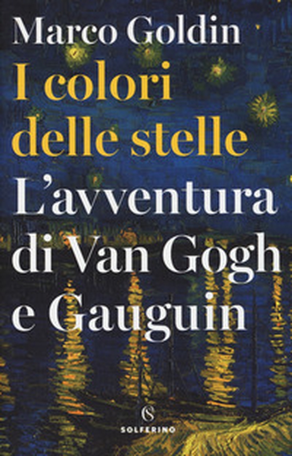 I colori delle stelle. L'avventura di Van Gogh e Gauguin - Librerie.coop I colori delle stelle. L'avventura di Van Gogh e Gauguin - Librerie.coop