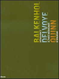 Intersezioni 3. Balkenhol Delvoye Quinn al Parco archeologico di Scolacium. Catalogo della mostra (Catanzaro, 14 luglio-14 ottobre 2007). Ediz. italiana e inglese - Librerie.coop
