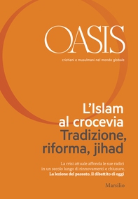 Oasis n. 21, L'Islam al crocevia. Tradizione, riforma, jihad - Librerie.coop