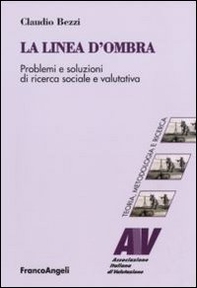 La linea d'ombra. Problemi e soluzioni di ricerca sociale e valutativa - Librerie.coop