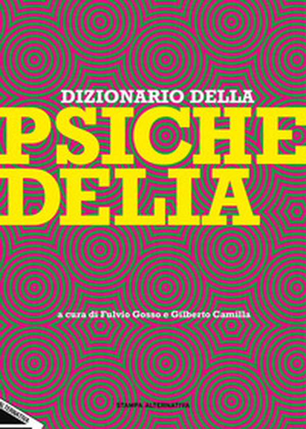 Dizionario della psichedelia - Librerie.coop Dizionario della psichedelia - Librerie.coop
