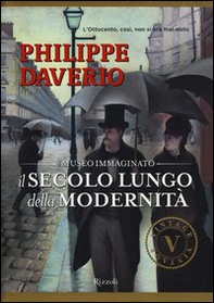 Il secolo lungo della modernità. Il museo immaginato - Librerie.coop