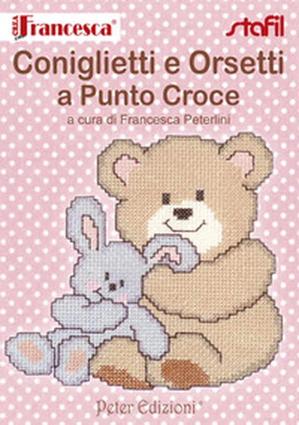 Coniglietti e orsetti a punto croce - Librerie.coop Coniglietti e orsetti a punto croce - Librerie.coop