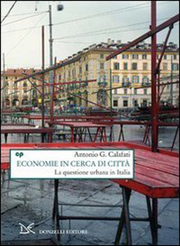 Economie in cerca di città. La questione urbana in Italia - Librerie.coop