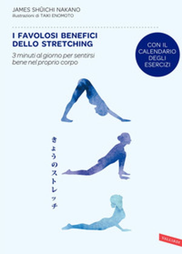I favolosi benefici dello stretching. 3 minuti al giorno per sentirsi bene nel proprio corpo - Librerie.coop I favolosi benefici dello stretching. 3 minuti al giorno per sentirsi bene nel proprio corpo - Librerie.coop