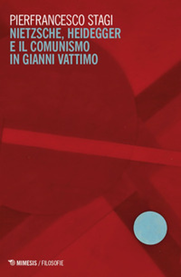 Nietzsche, Heidegger e il comunismo in Gianni Vattimo - Librerie.coop