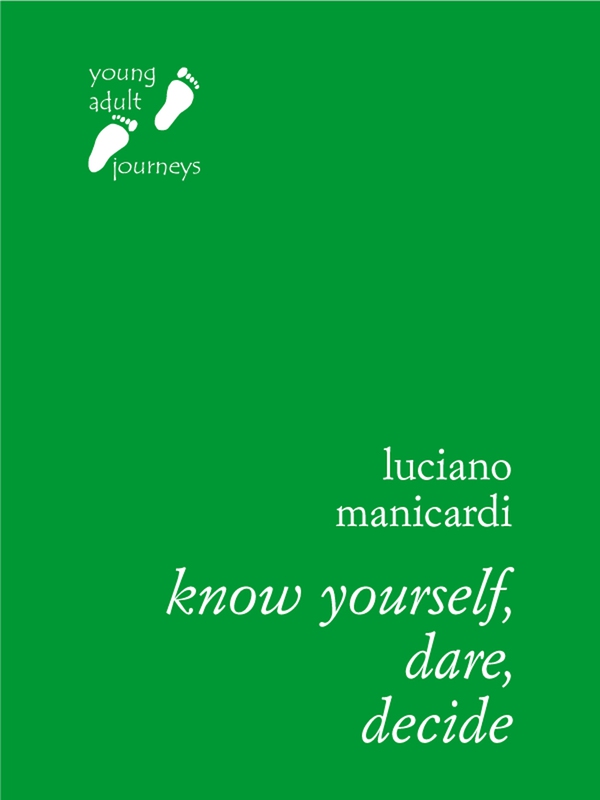 Know Yourself, Dare, Decide - Librerie.coop Know Yourself, Dare, Decide - Librerie.coop