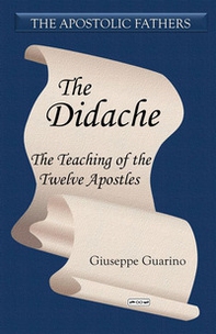 The Didache. The teaching of the Twelve Apostles - Librerie.coop