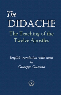 The Didache. The teaching of the Twelve Apostles - Librerie.coop