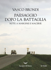 Paesaggio dopo la battaglia. Note a margine e macerie - Librerie.coop