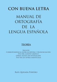 Con buena letra. Manual de ortografía de la lengua española - Librerie.coop