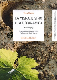 La vigna, il vino e la biodinamica - Librerie.coop