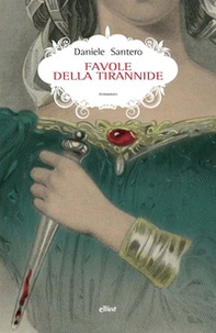 Favole della tirannide - Librerie.coop Favole della tirannide - Librerie.coop