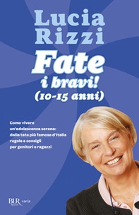 Fate i bravi! (10-15 anni). Come vivere un'adolescenza serena: dalla tata più famosa d'Italia regole e consigli per genitori e ragazzi - Librerie.coop Fate i bravi! (10-15 anni). Come vivere un'adolescenza serena: dalla tata più famosa d'Italia regole e consigli per genitori e ragazzi - Librerie.coop