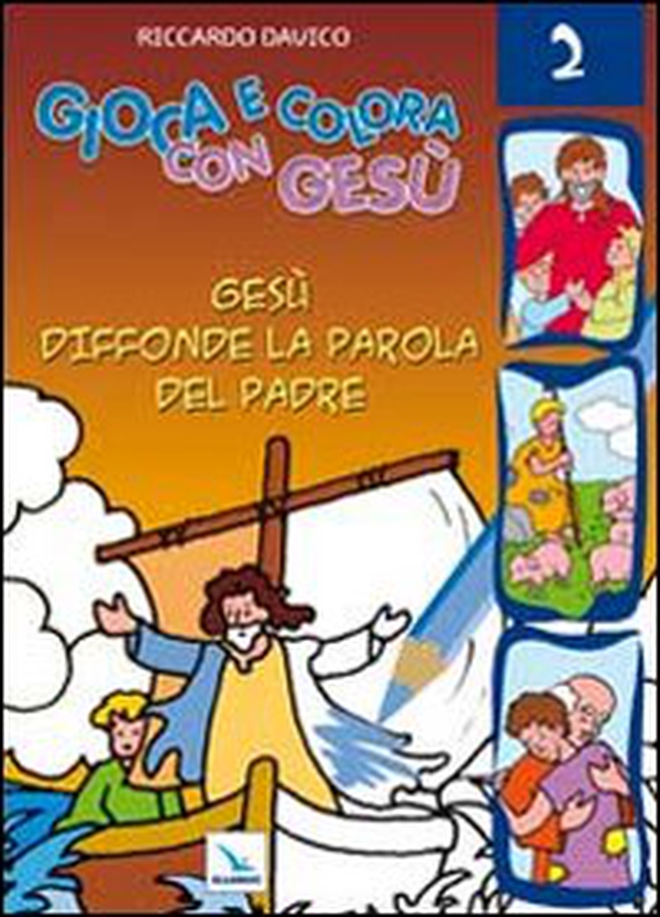 Gioca e colora con Gesù - Vol. 2 - Librerie.coop Gioca e colora con Gesù - Vol. 2 - Librerie.coop