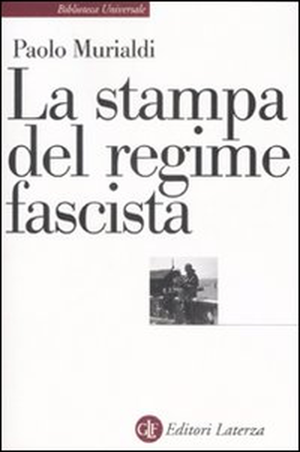 La stampa del regime fascista - Librerie.coop La stampa del regime fascista - Librerie.coop