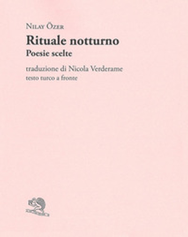 Rituale notturno. Poesie scelte. Testo turco a fronte - Librerie.coop
