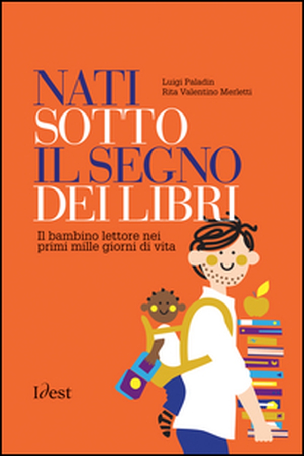 Nati sotto il segno dei libri: il bambino lettore nei primi mille giorni di vita - Librerie.coop Nati sotto il segno dei libri: il bambino lettore nei primi mille giorni di vita - Librerie.coop
