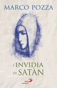 L'invidia di Satàn. Le quattro stagioni di Maria - Librerie.coop