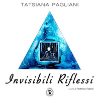 Invisibili riflessi - Librerie.coop