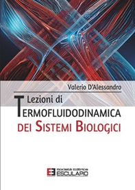 Lezioni di termofluidodinamica dei sistemi biologici - Librerie.coop