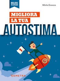Migliora la tua autostima - Librerie.coop Migliora la tua autostima - Librerie.coop