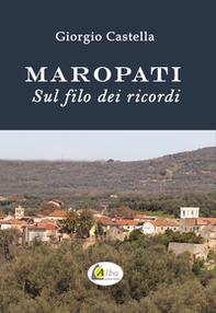 Maropati sul filo dei ricordi - Librerie.coop Maropati sul filo dei ricordi - Librerie.coop