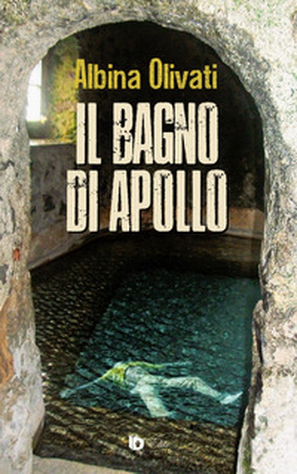 Il bagno di Apollo - Librerie.coop Il bagno di Apollo - Librerie.coop