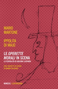 Le «Operette morali» in scena. La teatralità di Giacomo Leopardi - Librerie.coop Le «Operette morali» in scena. La teatralità di Giacomo Leopardi - Librerie.coop