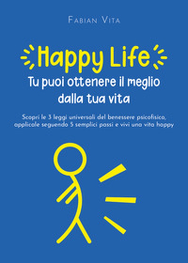 Happylife. Tu puoi ottenere il meglio dalla tua vita - Librerie.coop Happylife. Tu puoi ottenere il meglio dalla tua vita - Librerie.coop