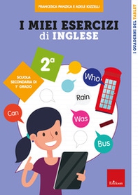 I miei esercizi di inglese. Scuola secondaria di 1° grado. Classe seconda - Librerie.coop