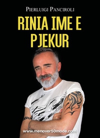 Rinia Ime E Pjekur - Librerie.coop