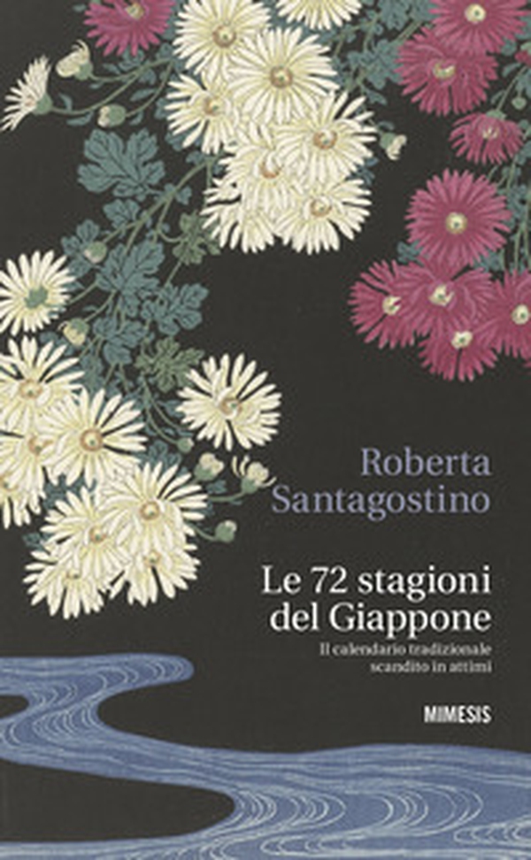 Le 72 stagioni del Giappone. Il calendario tradizionale scandito in attimi - Librerie.coop Le 72 stagioni del Giappone. Il calendario tradizionale scandito in attimi - Librerie.coop