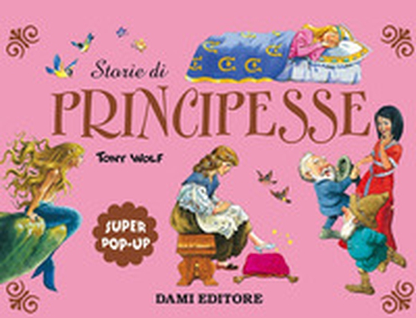 Storie di principesse. Super pop-up - Librerie.coop Storie di principesse. Super pop-up - Librerie.coop